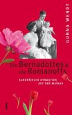 Die Bernadottes & die Romanoffs