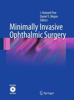Minimally Invasive Ophthalmic Surgery - Mojon, Daniel / Fine, I. Howard (Hrsg.)