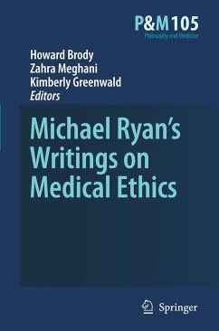Michael Ryan's Writings on Medical Ethics - Brody, Howard A. / Meghani, Zahra / Greenwald, Kimberly (ed.)