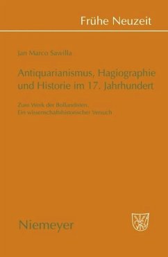 Antiquarianismus, Hagiographie und Historie im 17. Jahrhundert - Sawilla, Jan M.