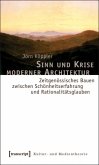 Sinn und Krise moderner Architektur Sinn und Krise moderner Architektur