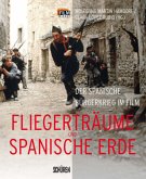 Fliegerträume und spanische Erde