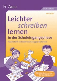 Leichter schreiben lernen in der Schuleingangsphase - Pohl, Anni