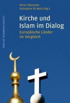 Kirche und Islam im Dialog - Hünseler, Peter / Noia, Salvatore (Hrsg.)