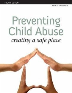 Preventing Child Abuse: Creating a Safe Place - Swagman, Beth