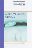 Polysomnography, an Issue of Sleep Medicine Clinics: Volume 4-3