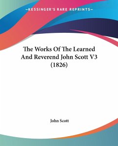 The Works Of The Learned And Reverend John Scott V3 (1826) - Scott, John
