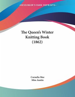 The Queen's Winter Knitting Book (1862) - Mee, Cornelia; Austin, Miss