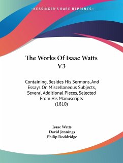 The Works Of Isaac Watts V3 - Watts, Isaac