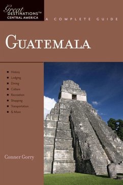 Explorer's Guide Guatemala: A Great Destination - Gorry, Conner