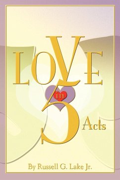 Love in Five Acts - Lake Jr., Russell G.