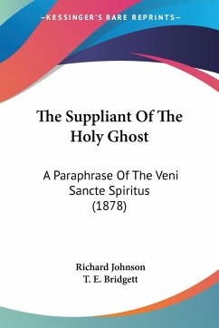 The Suppliant Of The Holy Ghost - Johnson, Richard