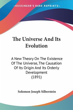 The Universe And Its Evolution - Silberstein, Solomon Joseph