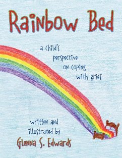 Rainbow Bed: A Child's Perspective on Coping with Grief - Edwards, Glenna S.