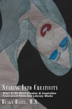 Staring Into Creativity - Blake Bazel, M. S.