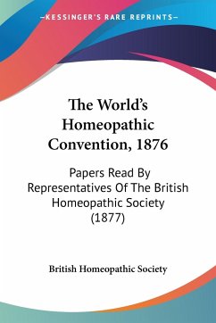 The World's Homeopathic Convention, 1876 - British Homeopathic Society