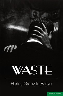 Waste - Granville Barker, Harley Granville