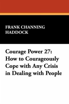 Courage Power 27: How to Courageously Cope with Any Crisis in Dealing with People