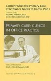 Cancer: What the Primary Care Practitioner Needs to Know, Part I, an Issue of Primary Care Clinics in Office Practice