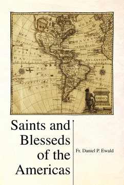 Saints and Blesseds of the Americas - Ewald, Fr Daniel P.