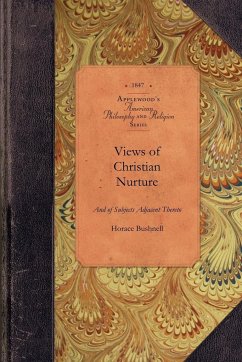 Views of Christian Nurture - Horace Bushnell