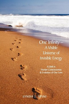 One Infinity; A Visible Universe of Invisible Energy