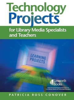 Technology Projects for Library Media Specialist and Teachers Volume II - Conover, Patricia