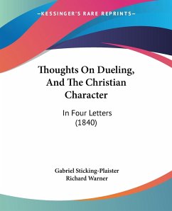 Thoughts On Dueling, And The Christian Character - Sticking-Plaister, Gabriel; Warner, Richard