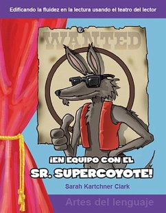 ¡En Equipo Con El Sr. Supercoyote! - Kartchner Clark, Sarah