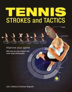 Tennis Strokes and Tactics - Littleford, John; Magrath, Andrew
