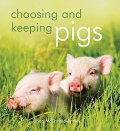 Choosing and Keeping Pigs - McDonald-Brown, Linda