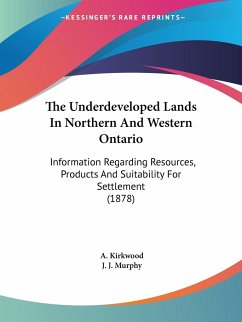 The Underdeveloped Lands In Northern And Western Ontario