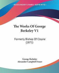 The Works Of George Berkeley V1 - Berkeley, George