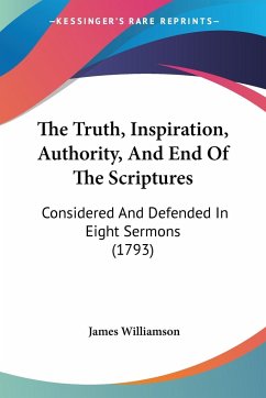 The Truth, Inspiration, Authority, And End Of The Scriptures