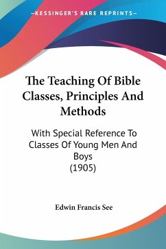 The Teaching Of Bible Classes, Principles And Methods
