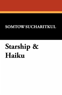 Starship & Haiku - Sucharitkul, Somtow