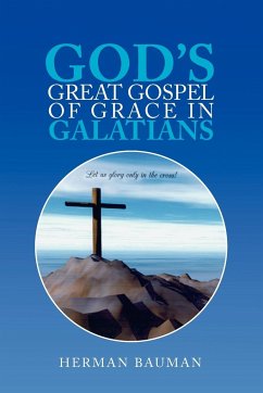 God's Great Gospel of Grace in Galatians