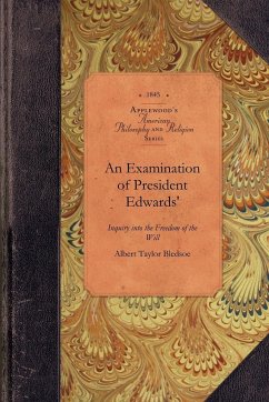 An Examination of President Edwards' - Albert Taylor Bledsoe