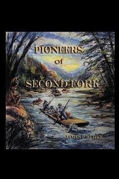 Pioneers of Second Fork - Burke, James P.