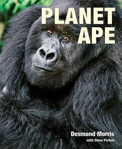 Planet Ape - Morris, Desmond; Parker, Steve