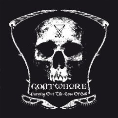 Carving Out The Eyes Of God - Goatwhore