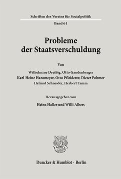 Probleme der Staatsverschuldung. - Haller, Heinz / Albers, Willi (Hgg.)