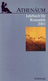 Athenäum - 11. Jahrgang 2001 - Jahrbuch für Romantik