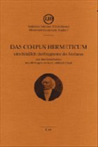 Das Corpus Hermeticum einschließlich der Fragmente des Stobaeus
