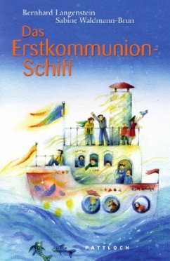 Das Erstkommunionschiff - Langenstein, Bernhard