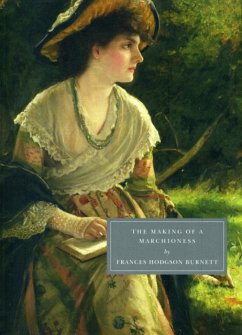 Making of a Marchioness - Burnett, Frances Hodgson