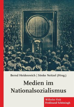 Medien im Nationalsozialismus - Heidenreich, Bernd / Neitzel, Sönke (Hrsg.)