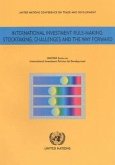 International Investment Rule Making: Stocktaking Challenges and the Way Forward