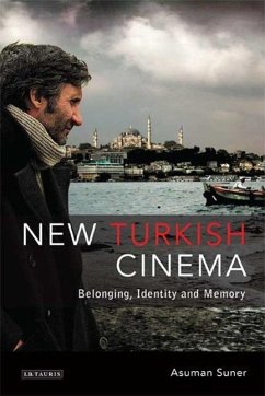 New Turkish Cinema: Belonging, Identity and Memory - Suner, Asuman