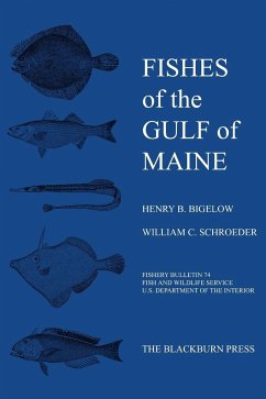 Fishes of the Gulf of Maine - Bigelow, Henry B; Schroeder, William C.